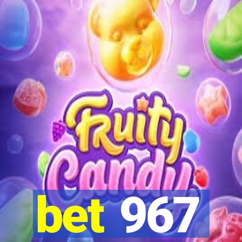 bet 967