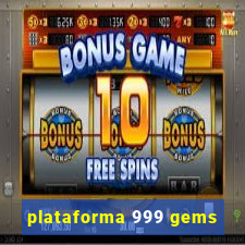 plataforma 999 gems