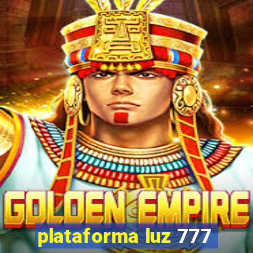 plataforma luz 777