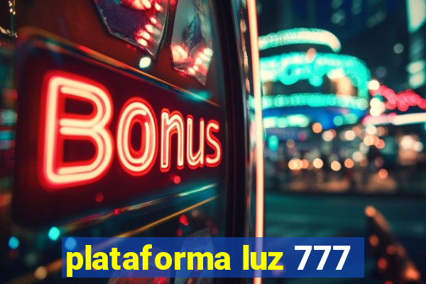 plataforma luz 777