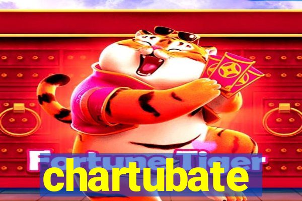 chartubate