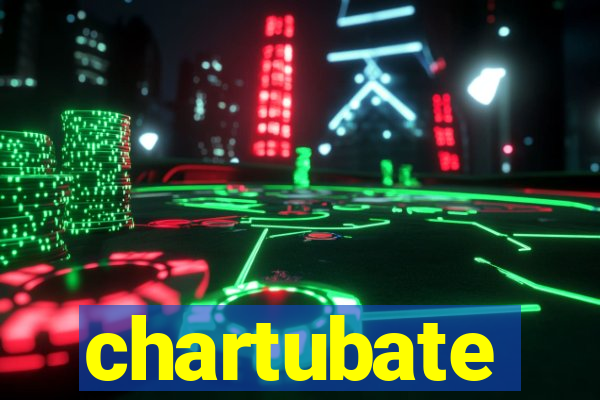 chartubate