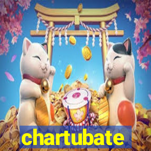 chartubate