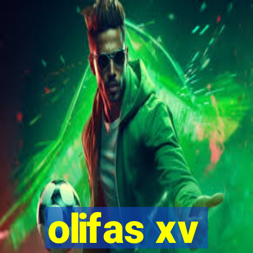 olifas xv