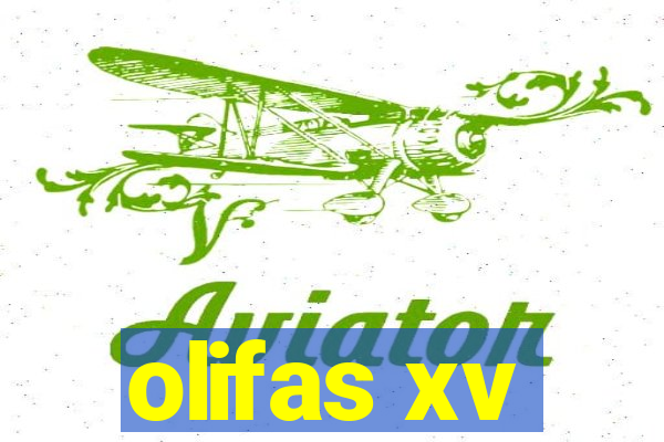 olifas xv