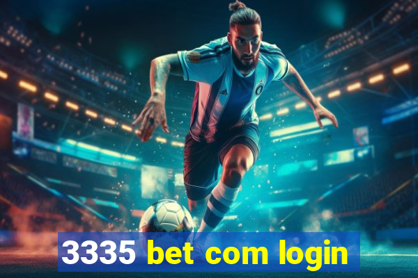 3335 bet com login