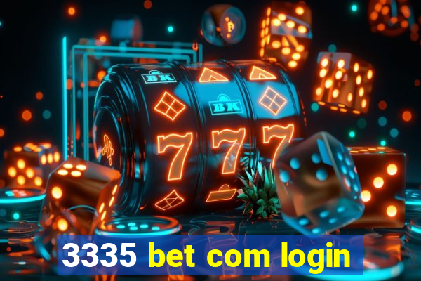 3335 bet com login