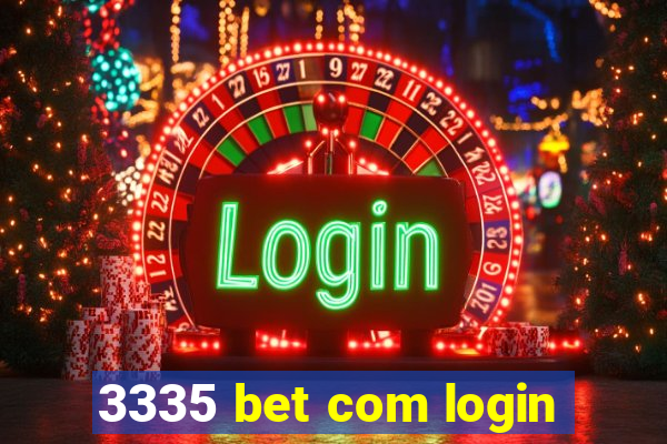 3335 bet com login