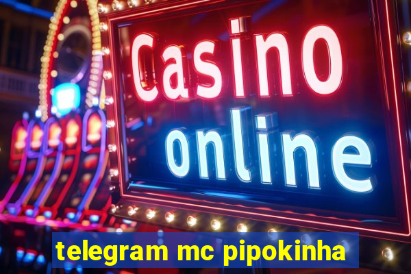 telegram mc pipokinha