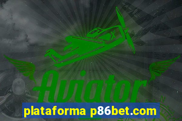 plataforma p86bet.com