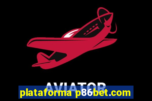 plataforma p86bet.com