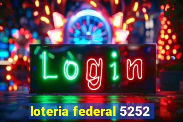 loteria federal 5252