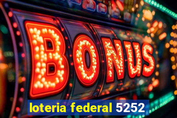 loteria federal 5252