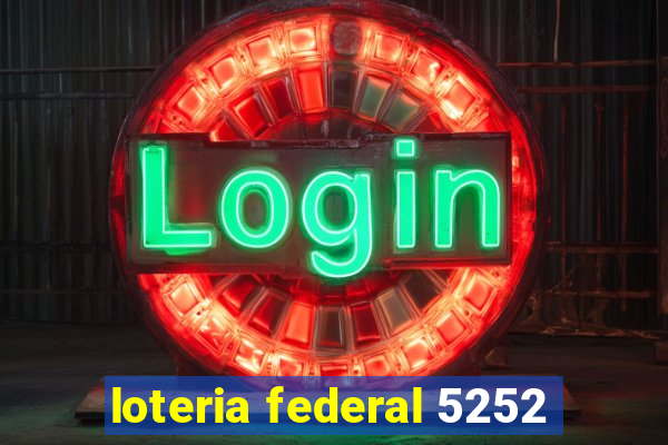 loteria federal 5252