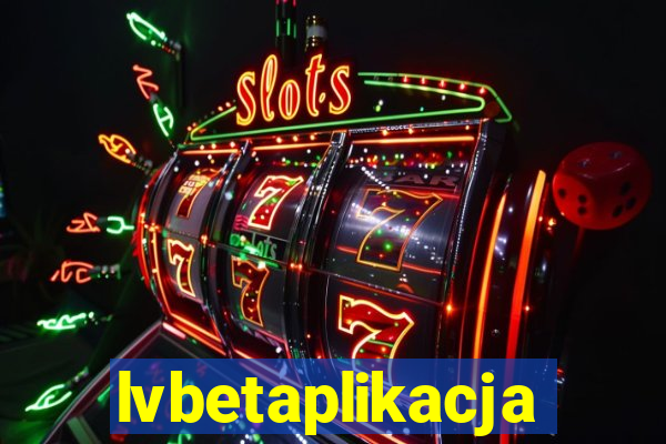 lvbetaplikacja