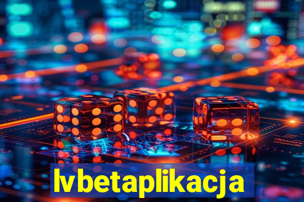 lvbetaplikacja