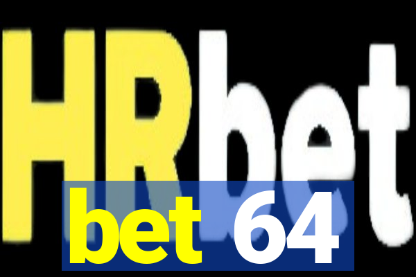 bet 64