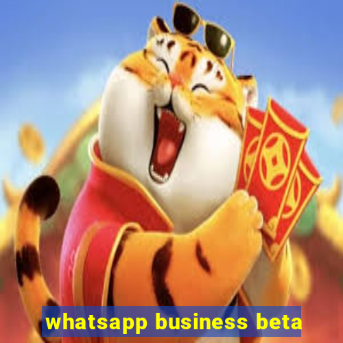 whatsapp business beta