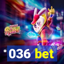 036 bet