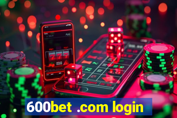 600bet .com login