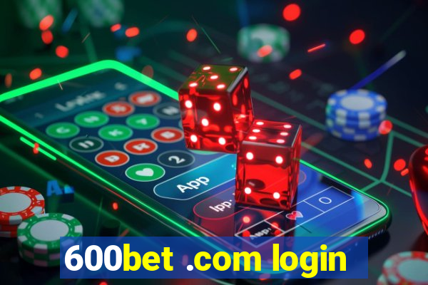 600bet .com login