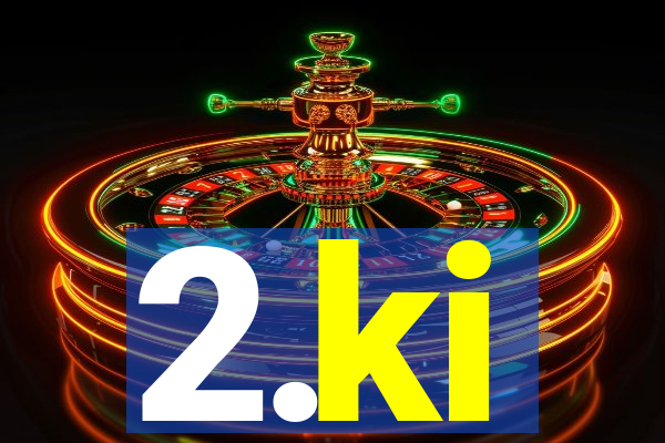 2.ki