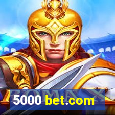 5000 bet.com