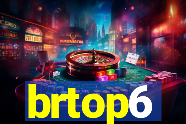 brtop6