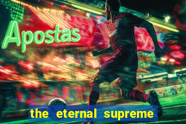 the eternal supreme 288 pt br