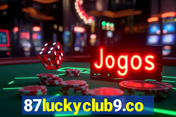 87luckyclub9.com