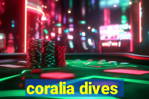 coralia dives