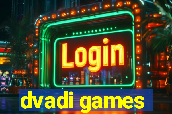 dvadi games