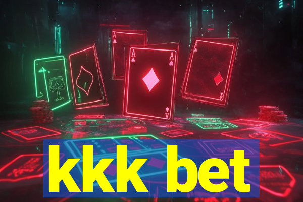 kkk bet