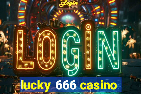 lucky 666 casino