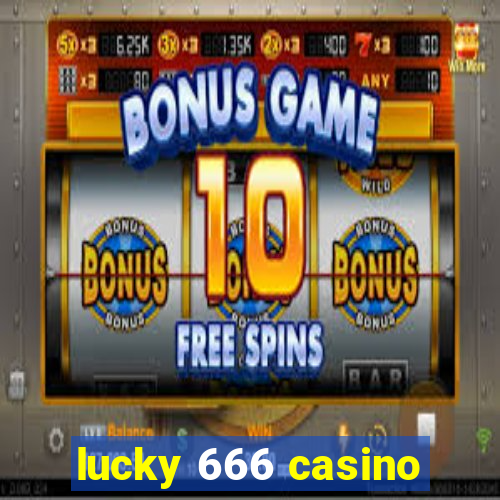 lucky 666 casino