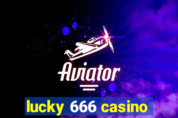 lucky 666 casino