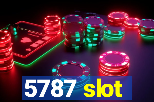 5787 slot