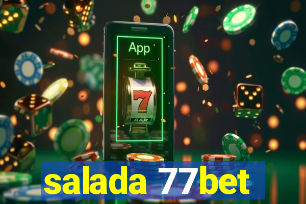 salada 77bet