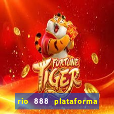 rio 888 plataforma de jogos