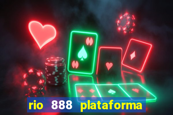 rio 888 plataforma de jogos