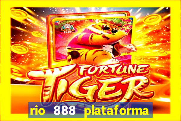 rio 888 plataforma de jogos