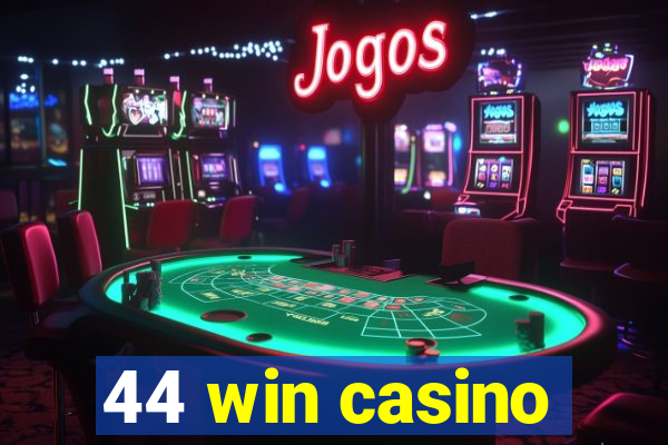 44 win casino