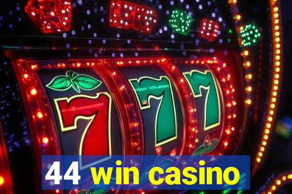 44 win casino