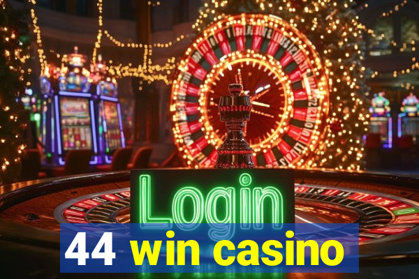 44 win casino