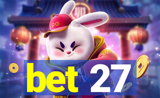 bet 27