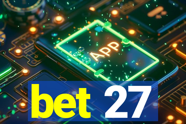 bet 27