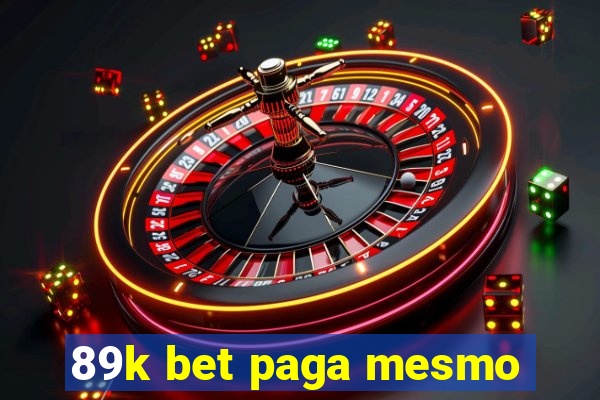 89k bet paga mesmo