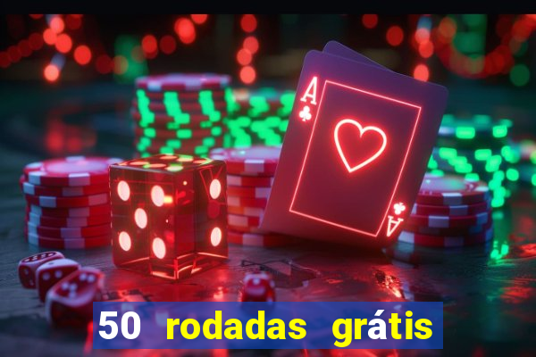 50 rodadas grátis sem depósito