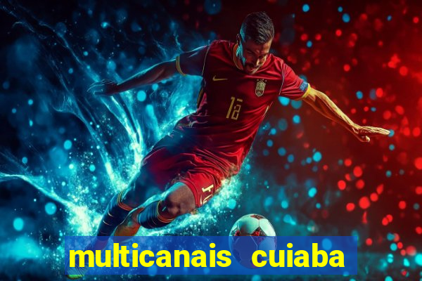 multicanais cuiaba x flamengo