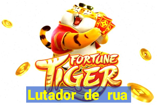 Lutador de rua filme completo dublado mega filmes